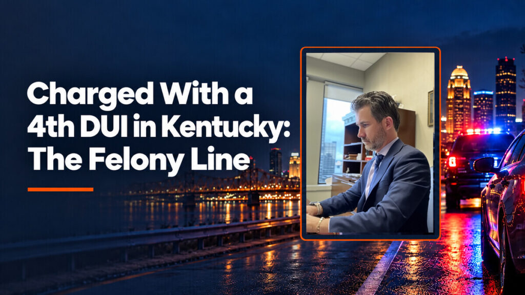Louisville defense attorney Matt Farra on fourth-offense felony DUI charges in Kentucky